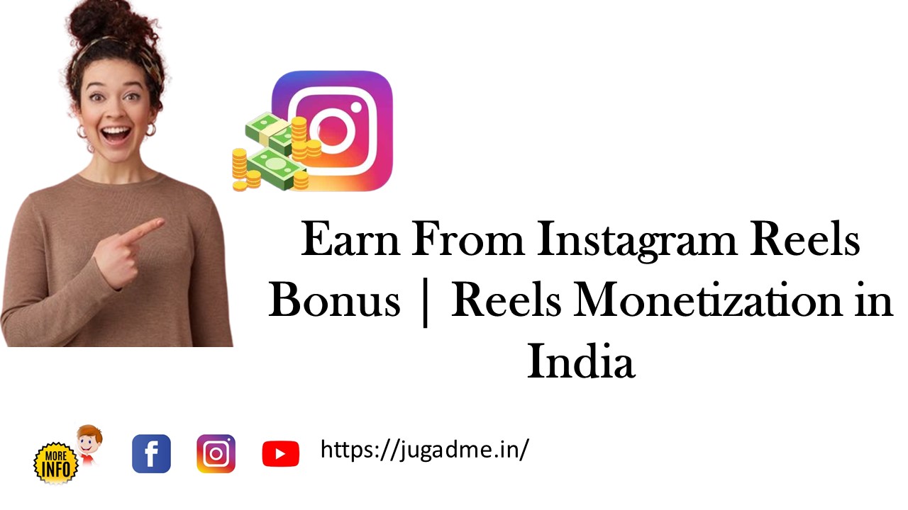You are currently viewing 80 हज़ार हर महीने Earn From Instagram Reels Bonus | Reels Monetization in India