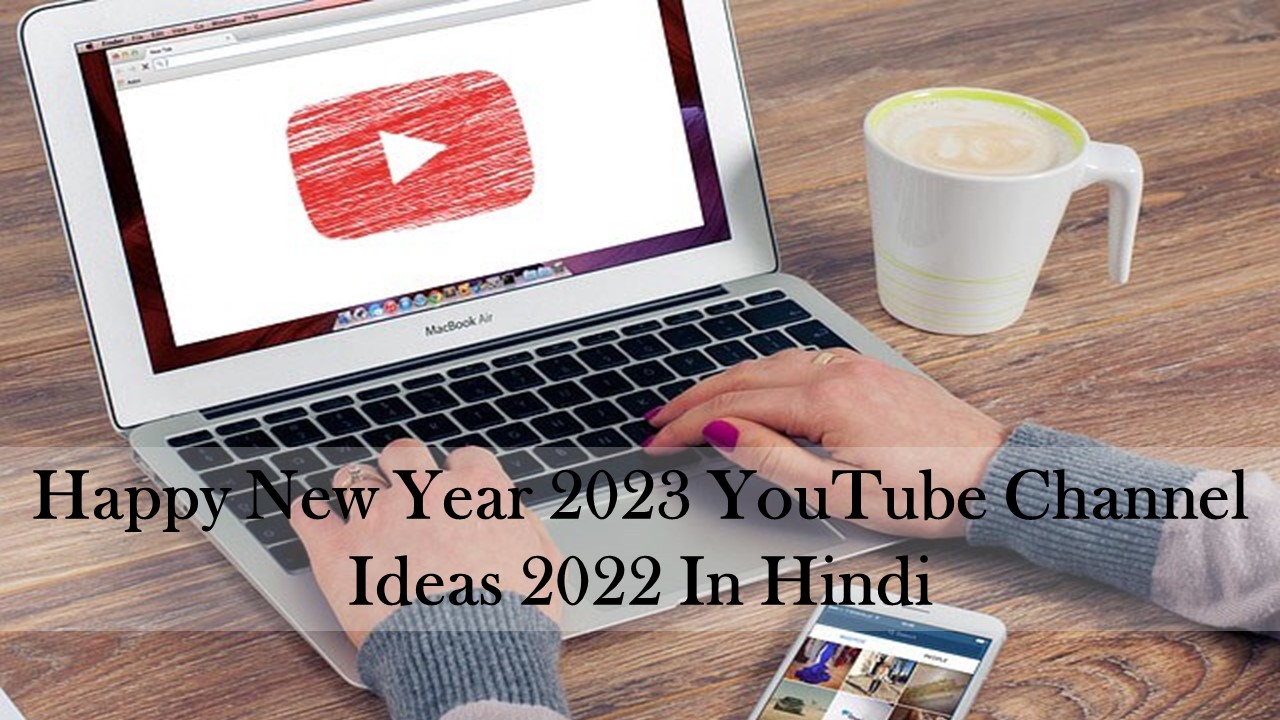 Happy New Year 2023 YouTube Channel Ideas 2022 In Hindi