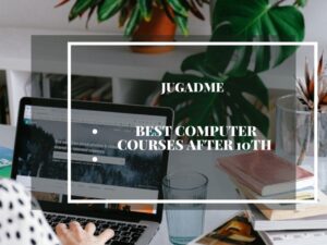 Best Computer Courses After 10th | 10वीं के बाद कंप्यूटर कोर्स