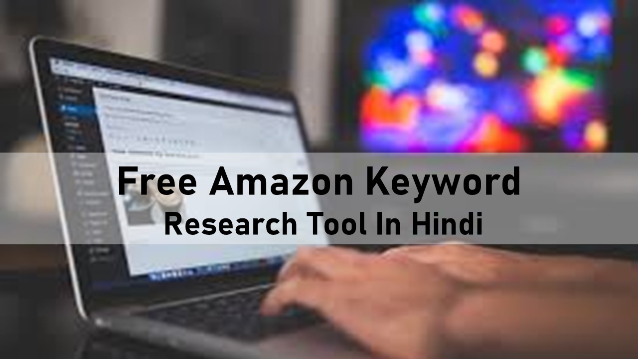 Free Amazon Keyword Research Tool In Hindi