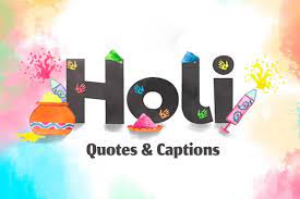 Funny Holi Captions for Instagram , Happy Holi wishes For Instagram story , Captions for holiday pics , Holi Instagram Captions 2022 , happy holi instagram captions in hindi , Happy Holi Instagram Captions