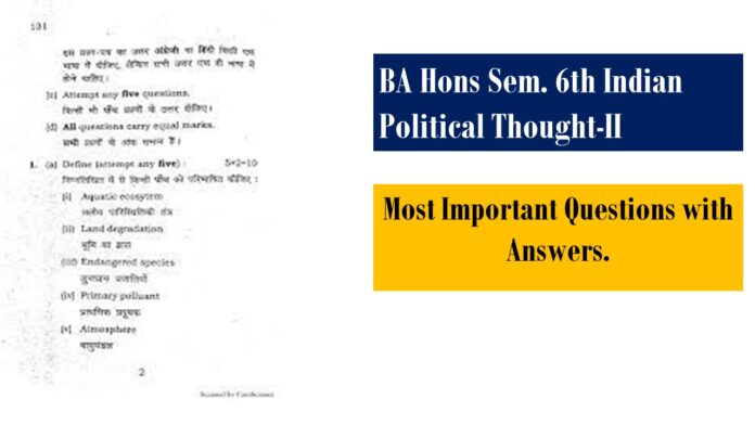 BA Hons Sem. 6th Indian Political Thought-II Most Important Questions with Answers.