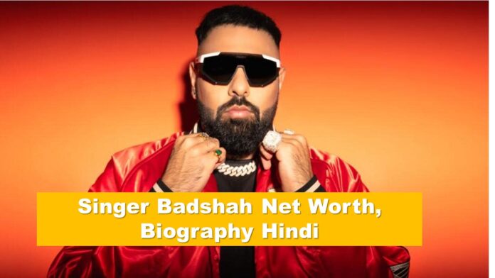 Singer Badshah Net Worth, Biography Hindi