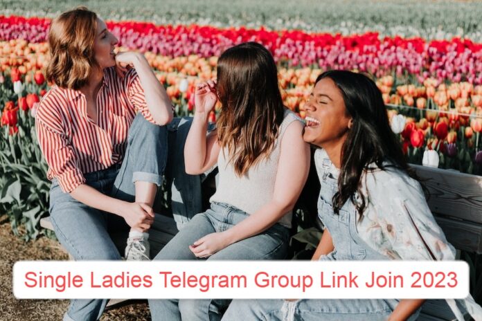 Single Ladies Telegram Group Link Join 2023