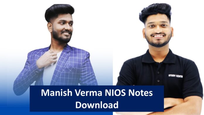 Manish Verma NIOS Notes Download- Manish Verma Nios Important Questions